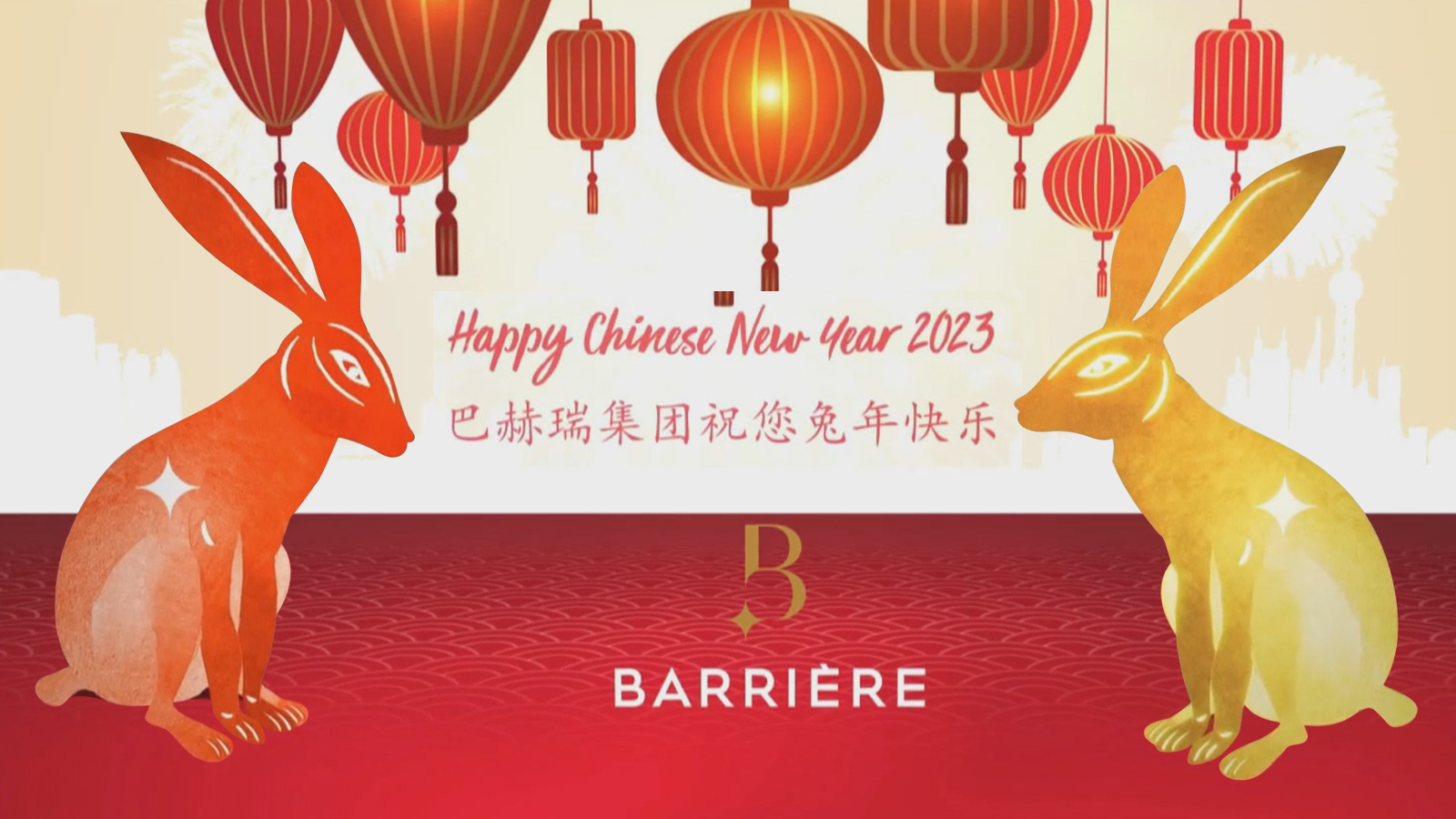 Happy Chinese New Year兔You，from BARRIERE GROUPE！